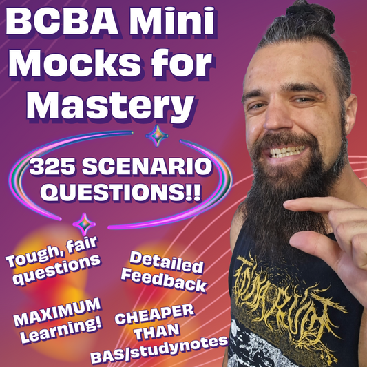 Mini Mocks for Mastery - BCBA Exam - Understanding Behavior