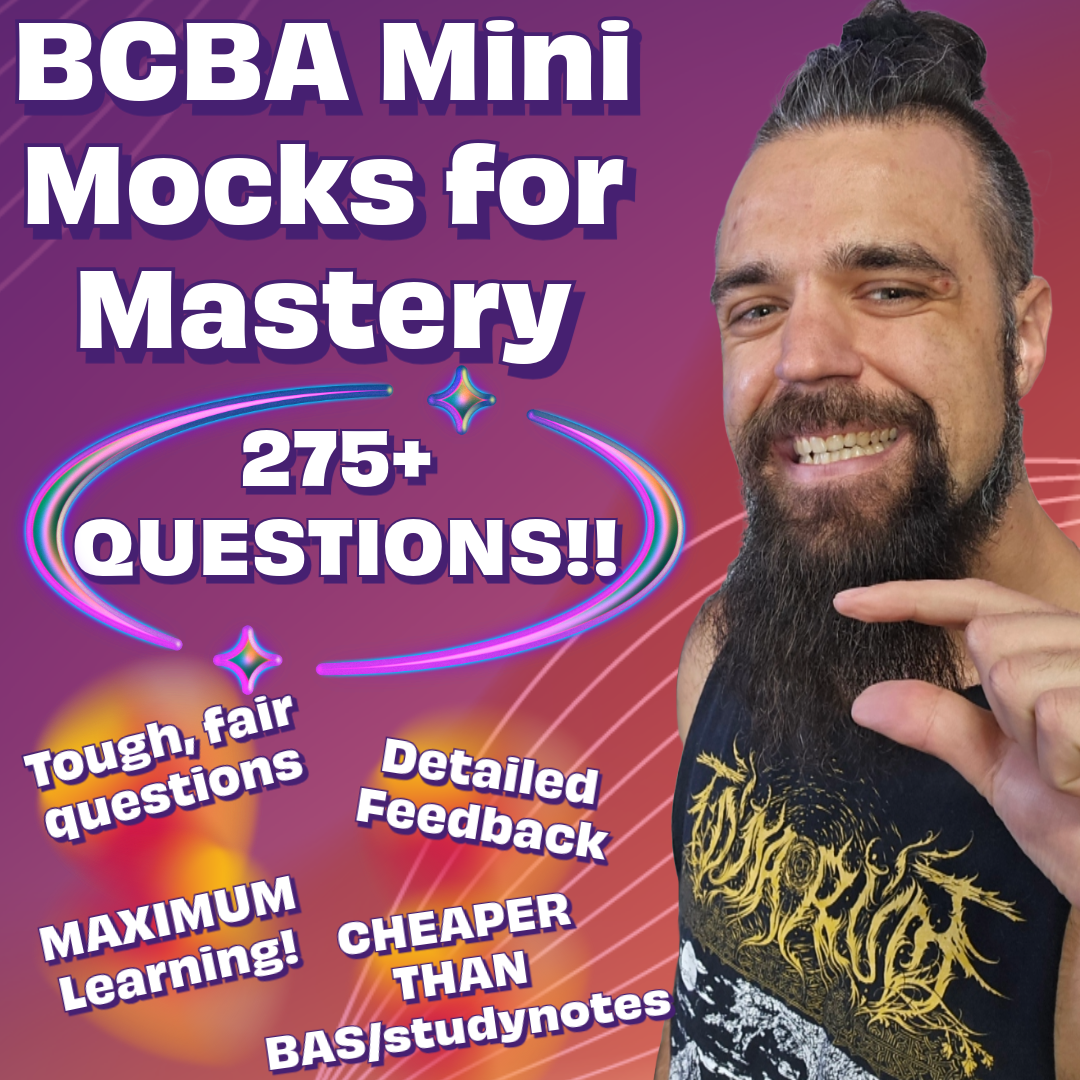 Mini Mocks for Mastery - BCBA Exam - Understanding Behavior