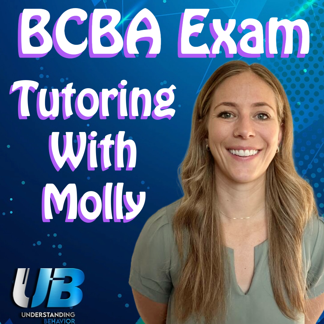 Tutoring with Molly BCBA/BCaBA Exam